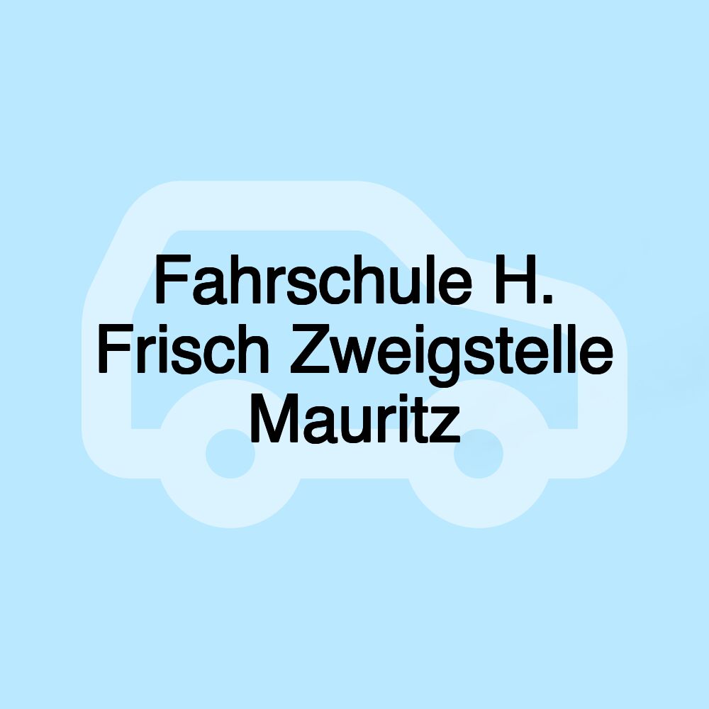 Fahrschule H. Frisch Zweigstelle Mauritz