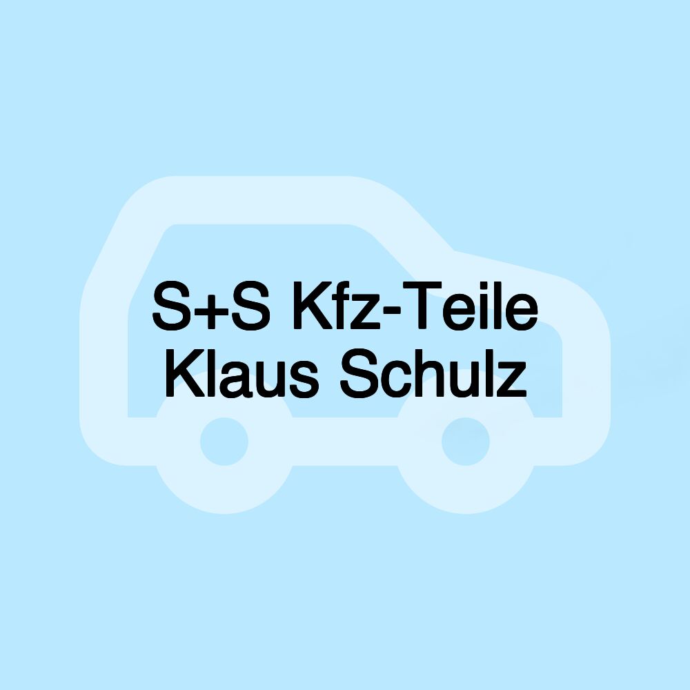 S+S Kfz-Teile Klaus Schulz