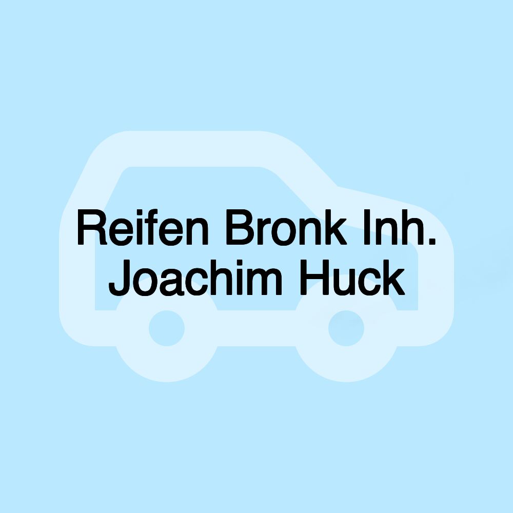 Reifen Bronk Inh. Joachim Huck