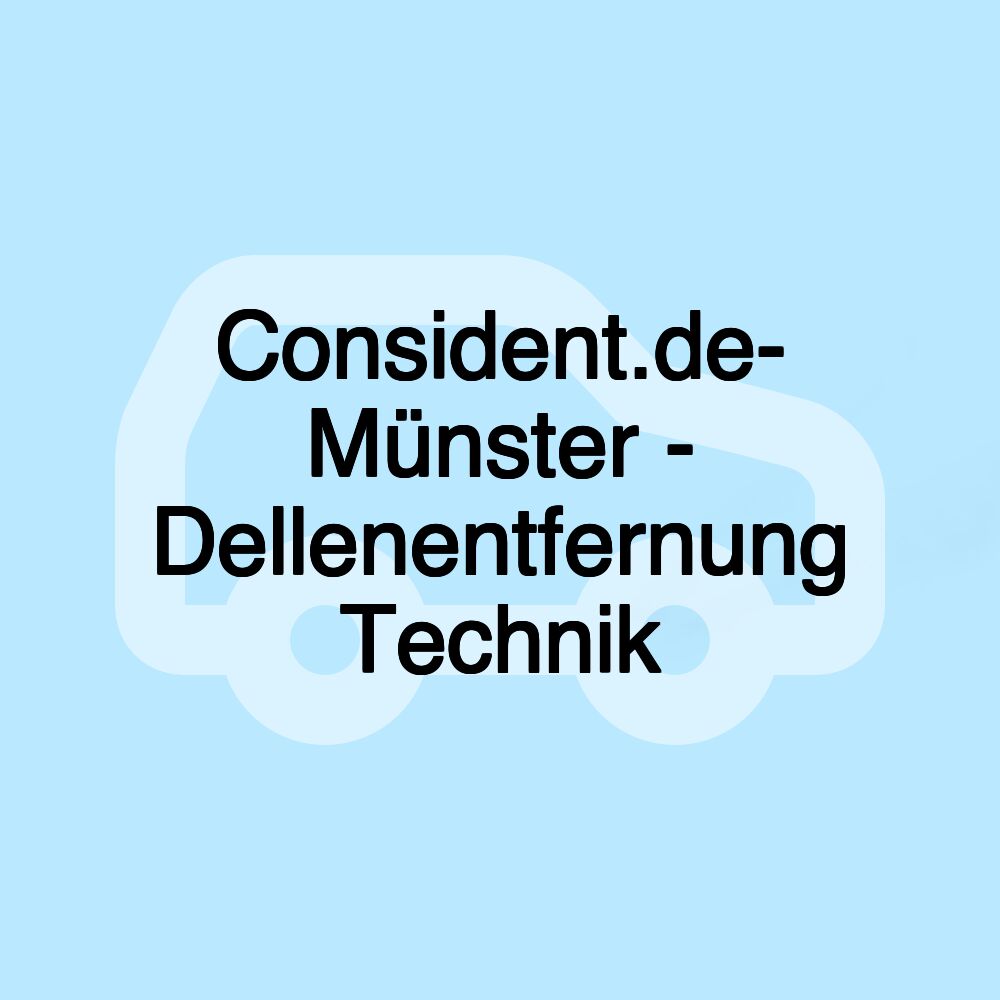 Consident.de- Münster - Dellenentfernung Technik