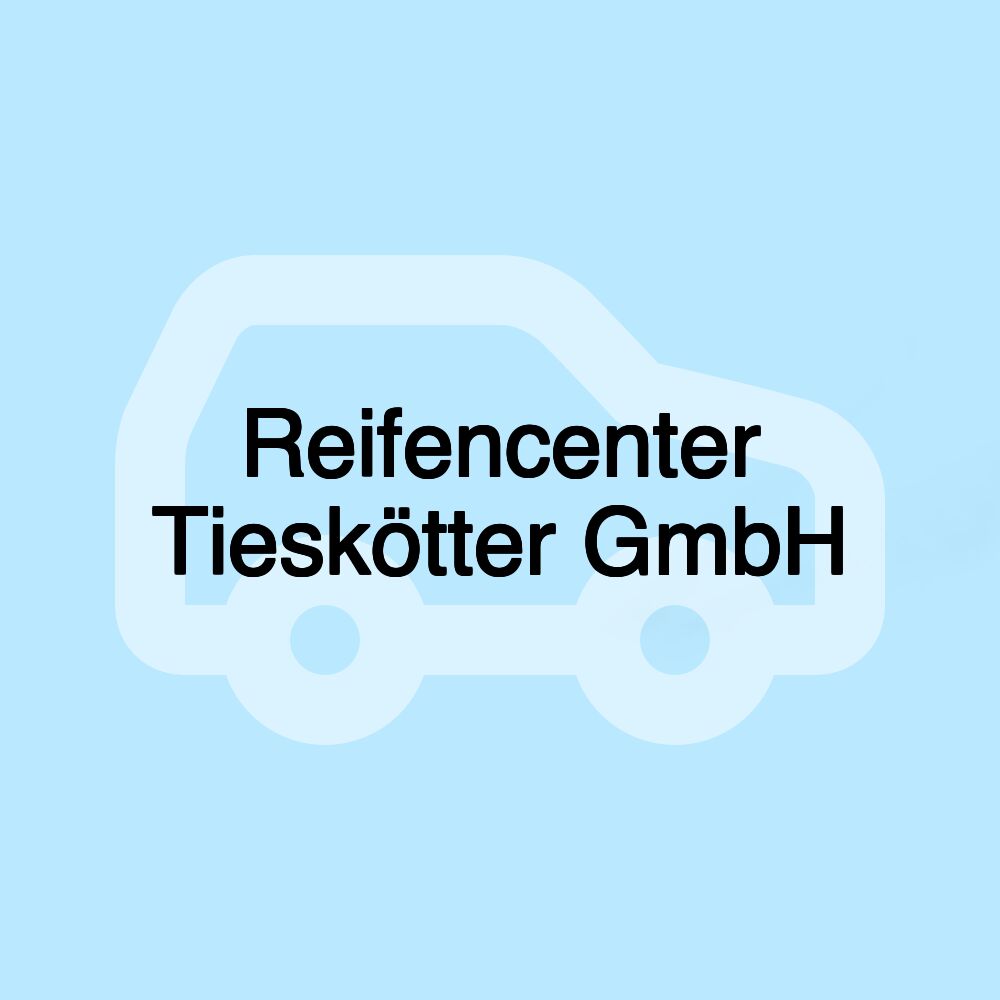 Reifencenter Tieskötter GmbH