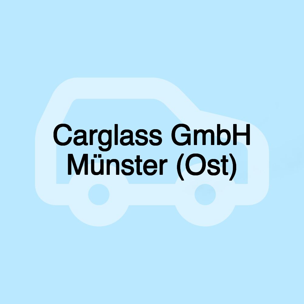 Carglass GmbH Münster (Ost)