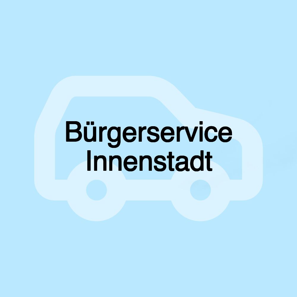 Bürgerservice Innenstadt