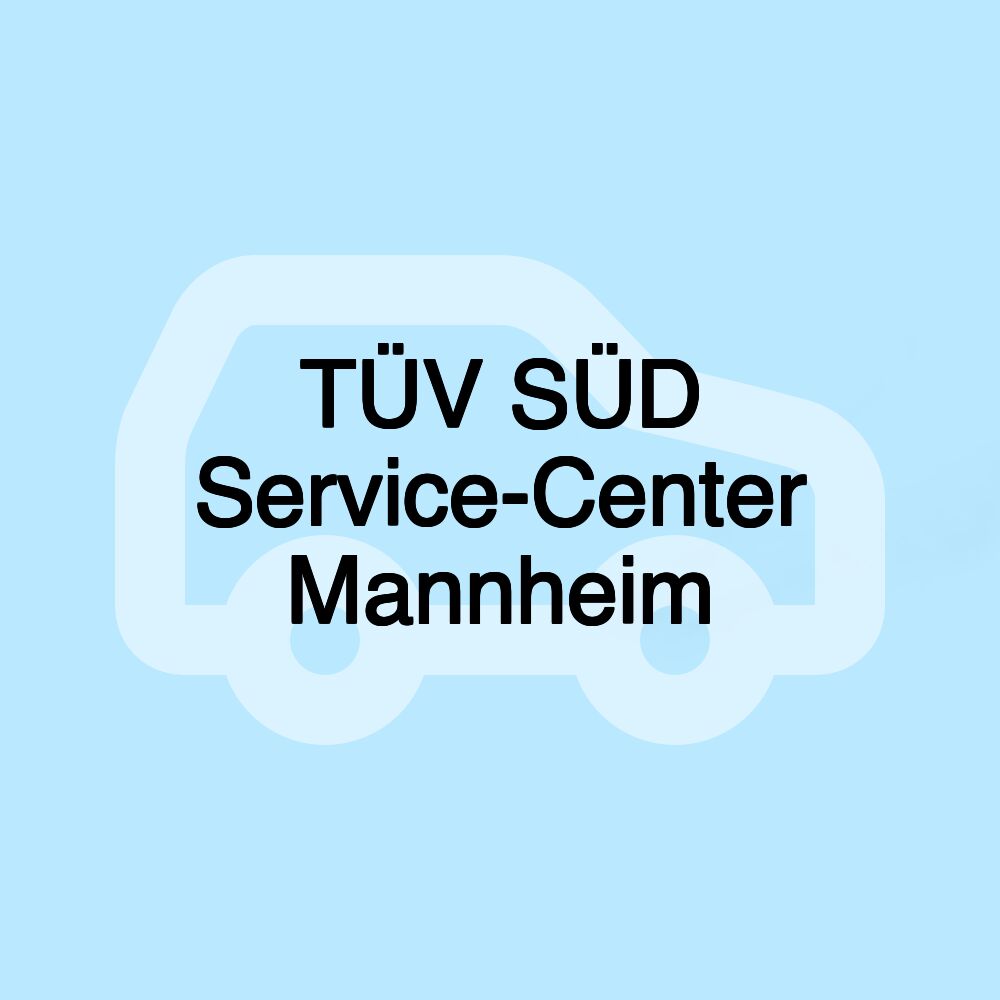 TÜV SÜD Service-Center Mannheim