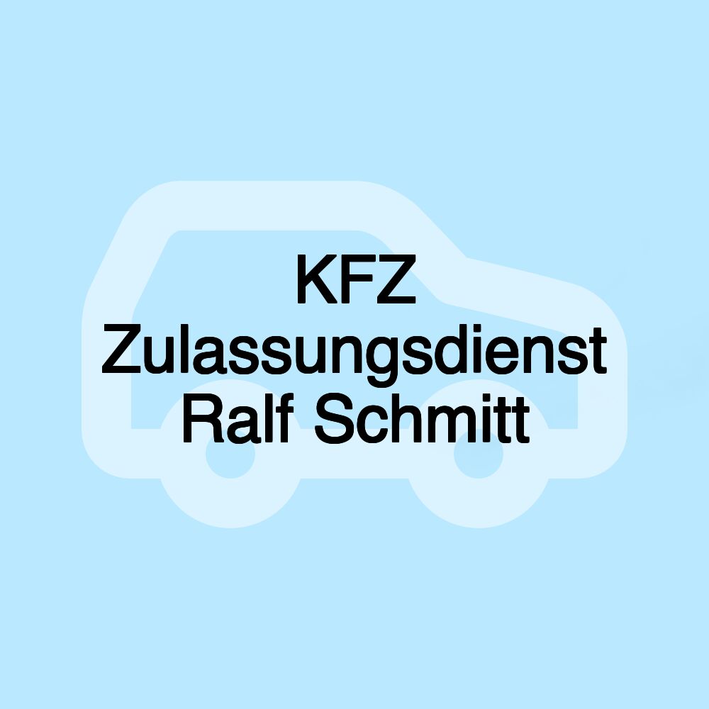 KFZ Zulassungsdienst Ralf Schmitt