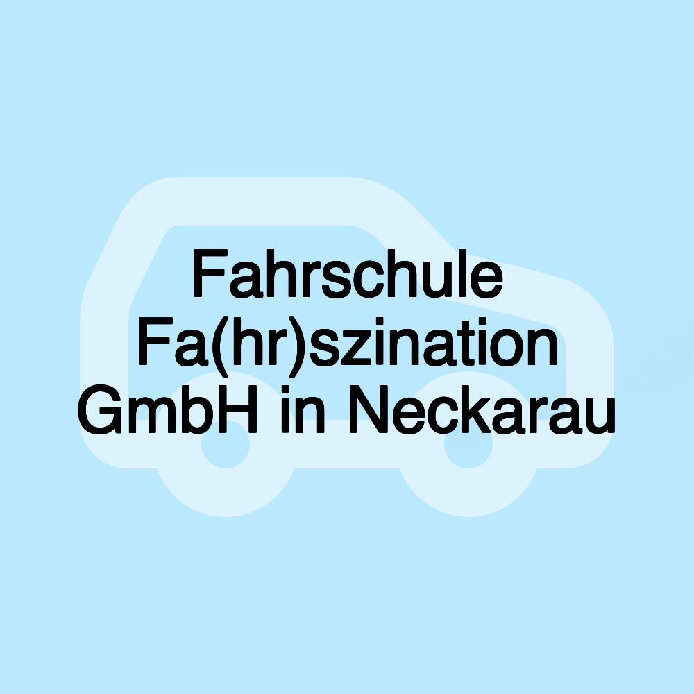 Fahrschule Fa(hr)szination GmbH in Neckarau