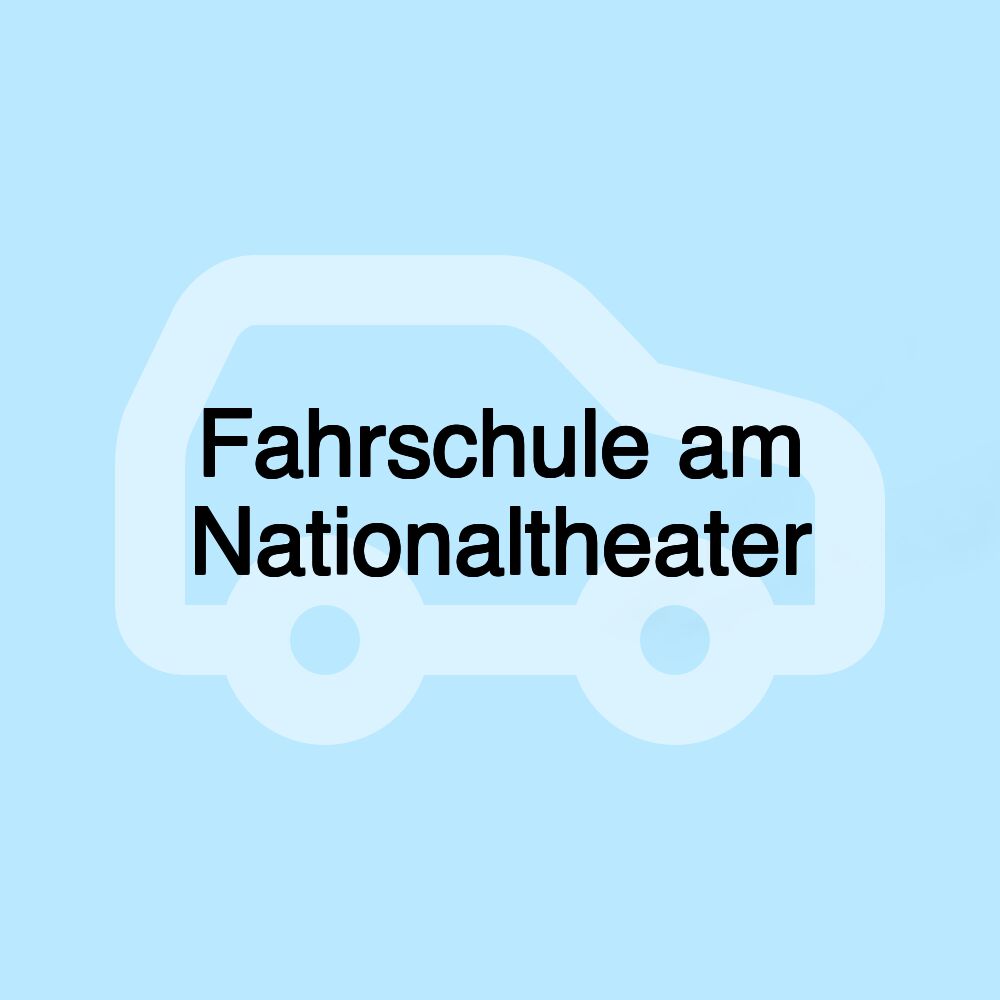 Fahrschule am Nationaltheater