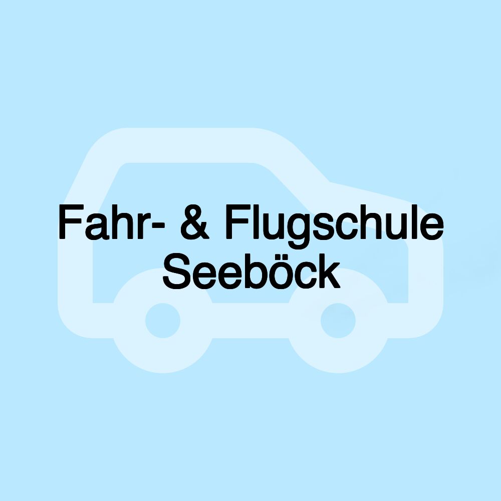 Fahr- & Flugschule Seeböck