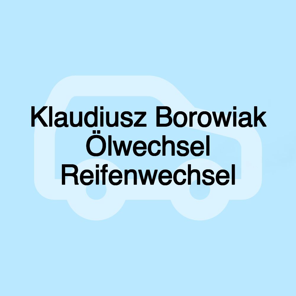 Klaudiusz Borowiak Ölwechsel Reifenwechsel