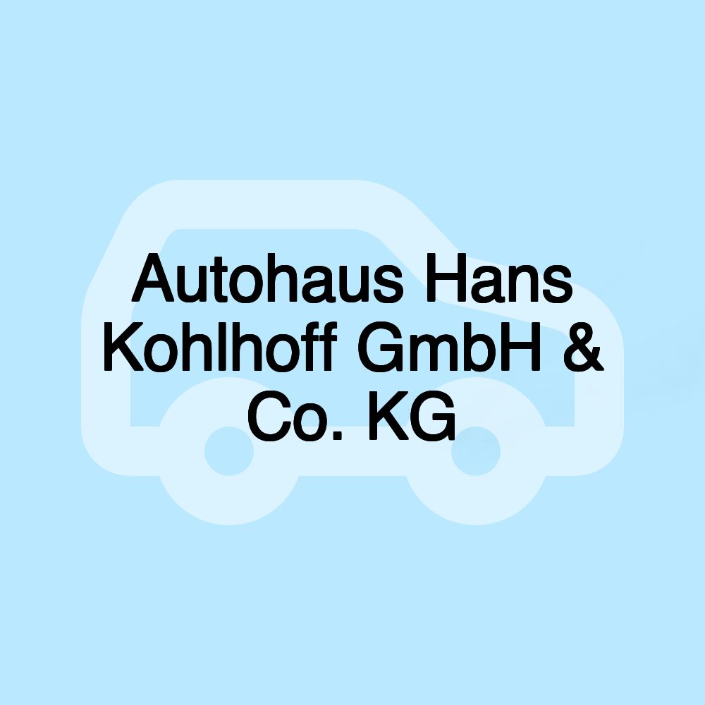 Autohaus Hans Kohlhoff GmbH & Co. KG