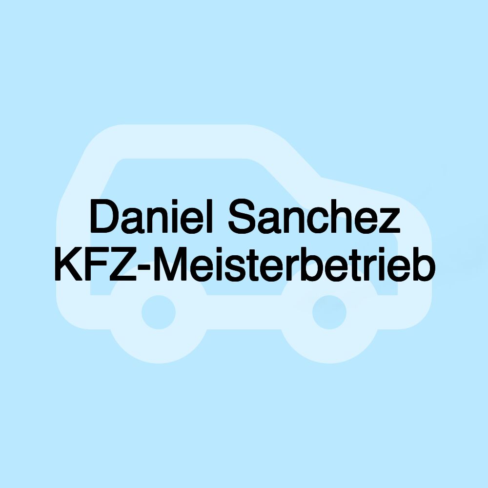 Daniel Sanchez KFZ-Meisterbetrieb