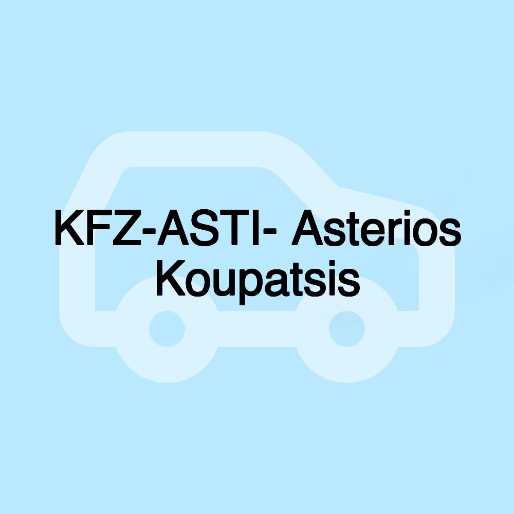 KFZ-ASTI- Asterios Koupatsis