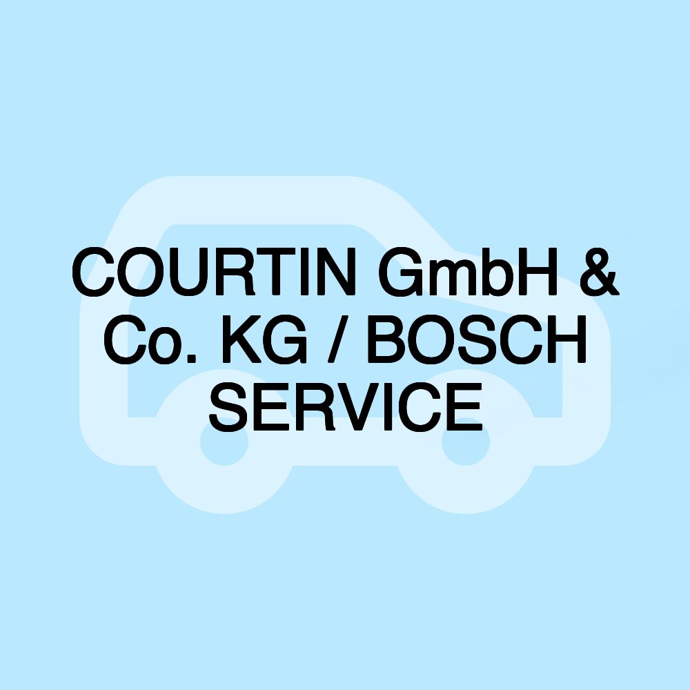 COURTIN GmbH & Co. KG / BOSCH SERVICE