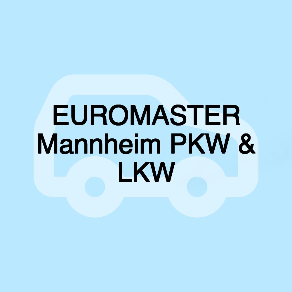 EUROMASTER Mannheim PKW & LKW