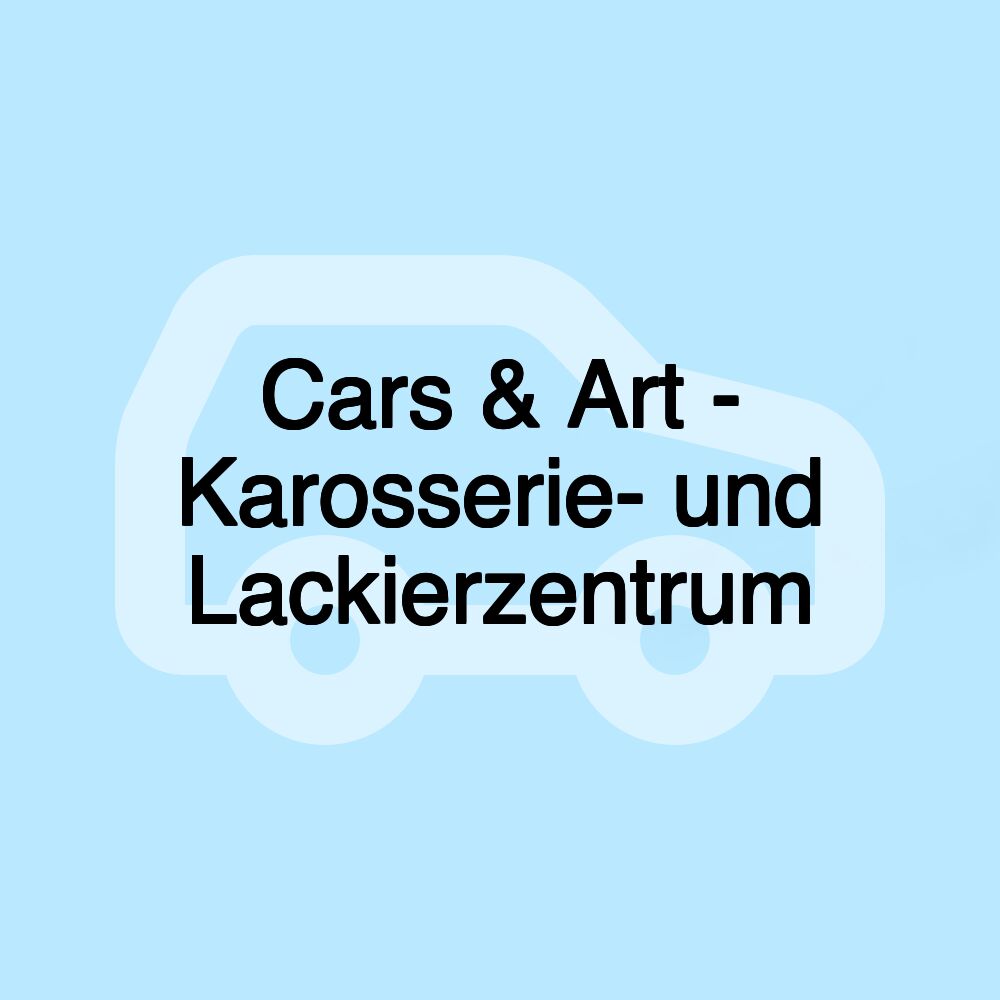 Cars & Art - Karosserie- und Lackierzentrum