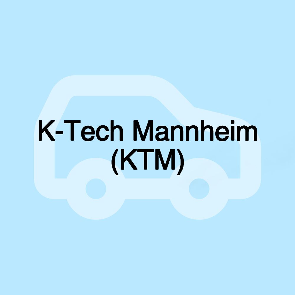 K-Tech Mannheim (KTM)