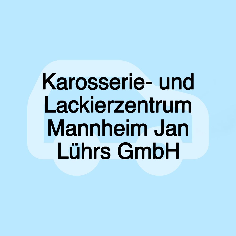 Karosserie- und Lackierzentrum Mannheim Jan Lührs GmbH