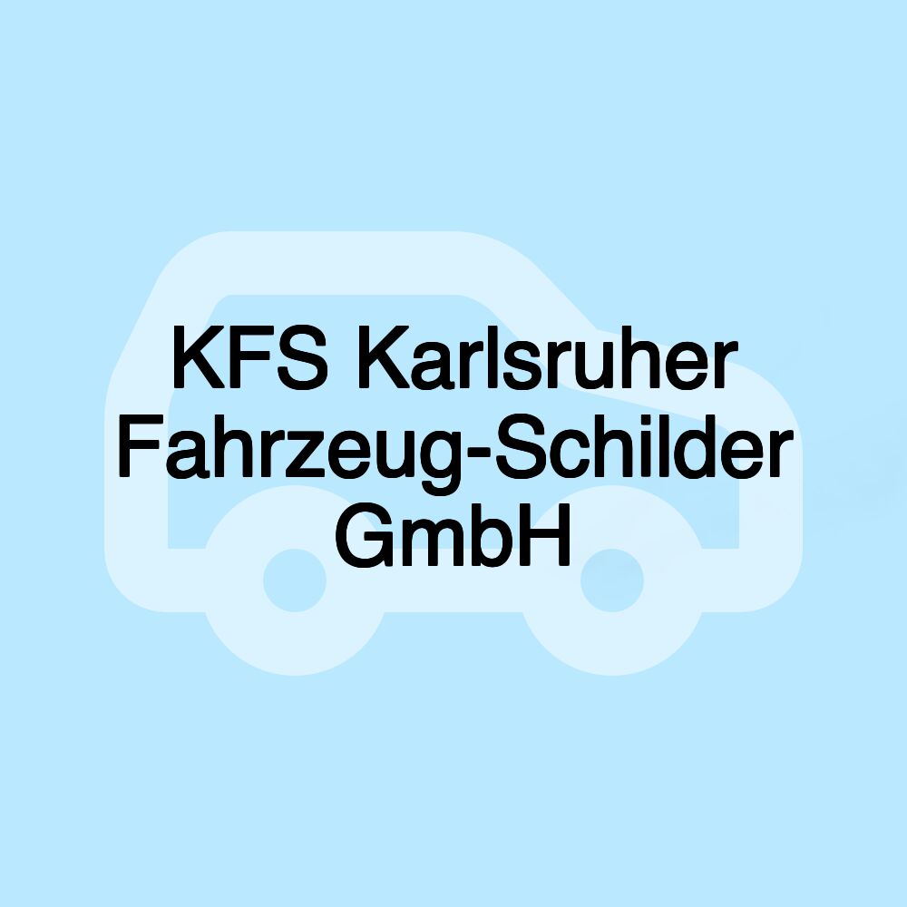 KFS Karlsruher Fahrzeug-Schilder GmbH