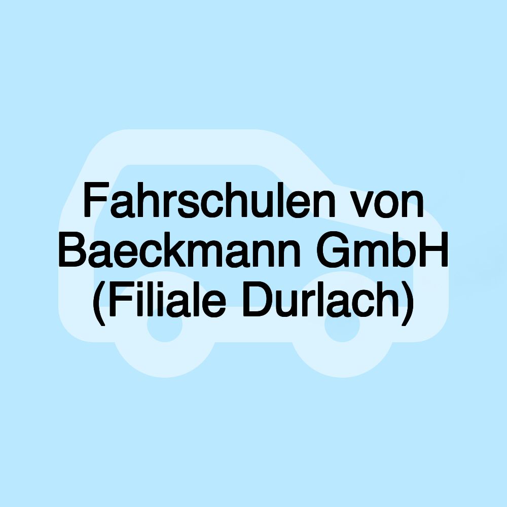 Fahrschulen von Baeckmann GmbH (Filiale Durlach)