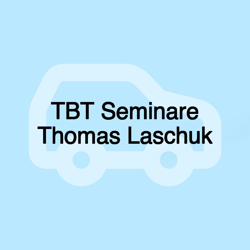 TBT Seminare Thomas Laschuk