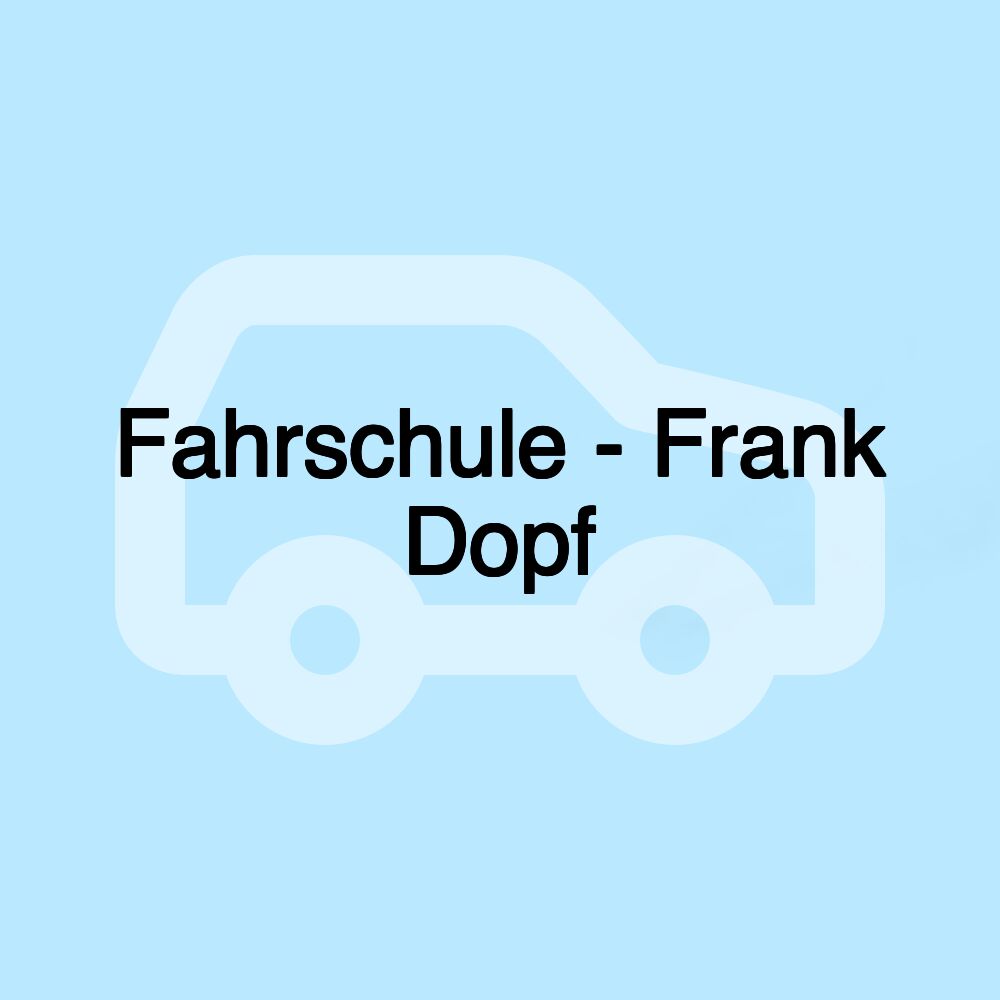 Fahrschule - Frank Dopf