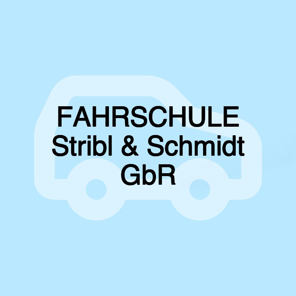 FAHRSCHULE Stribl & Schmidt GbR