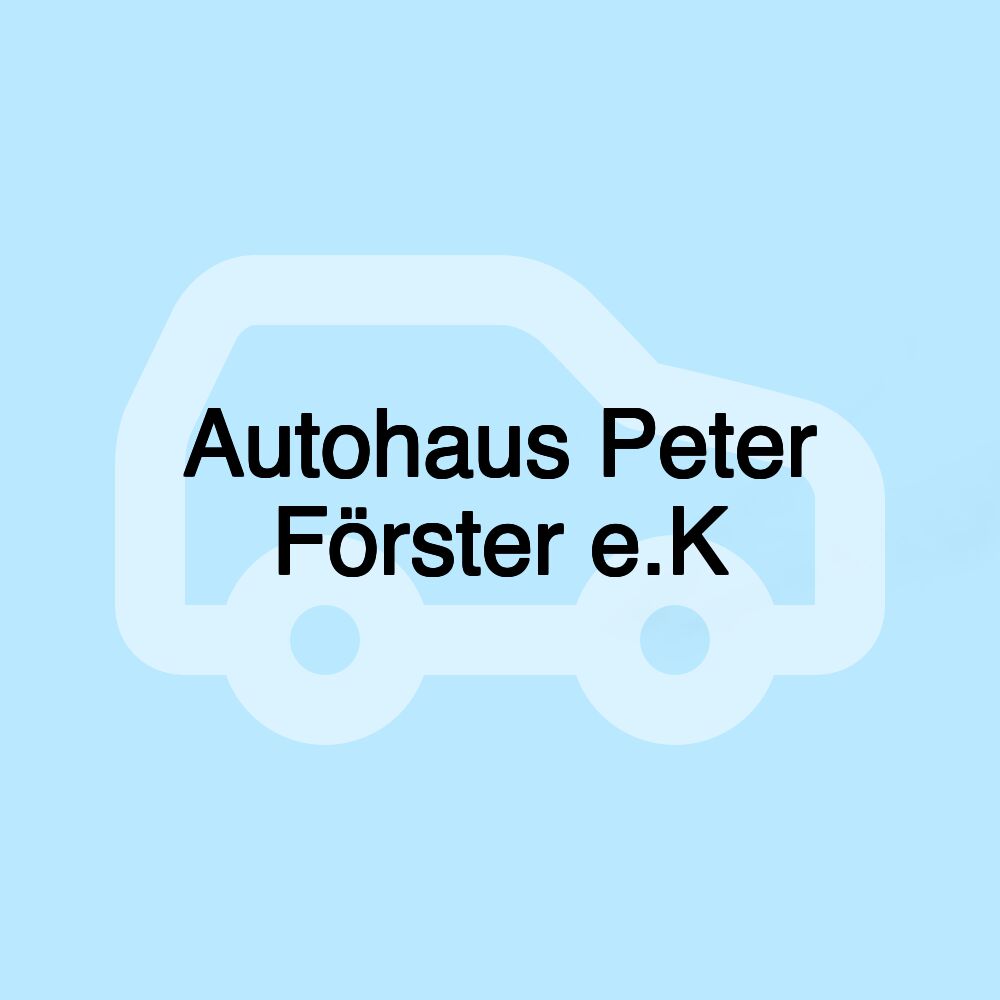 Autohaus Peter Förster e.K