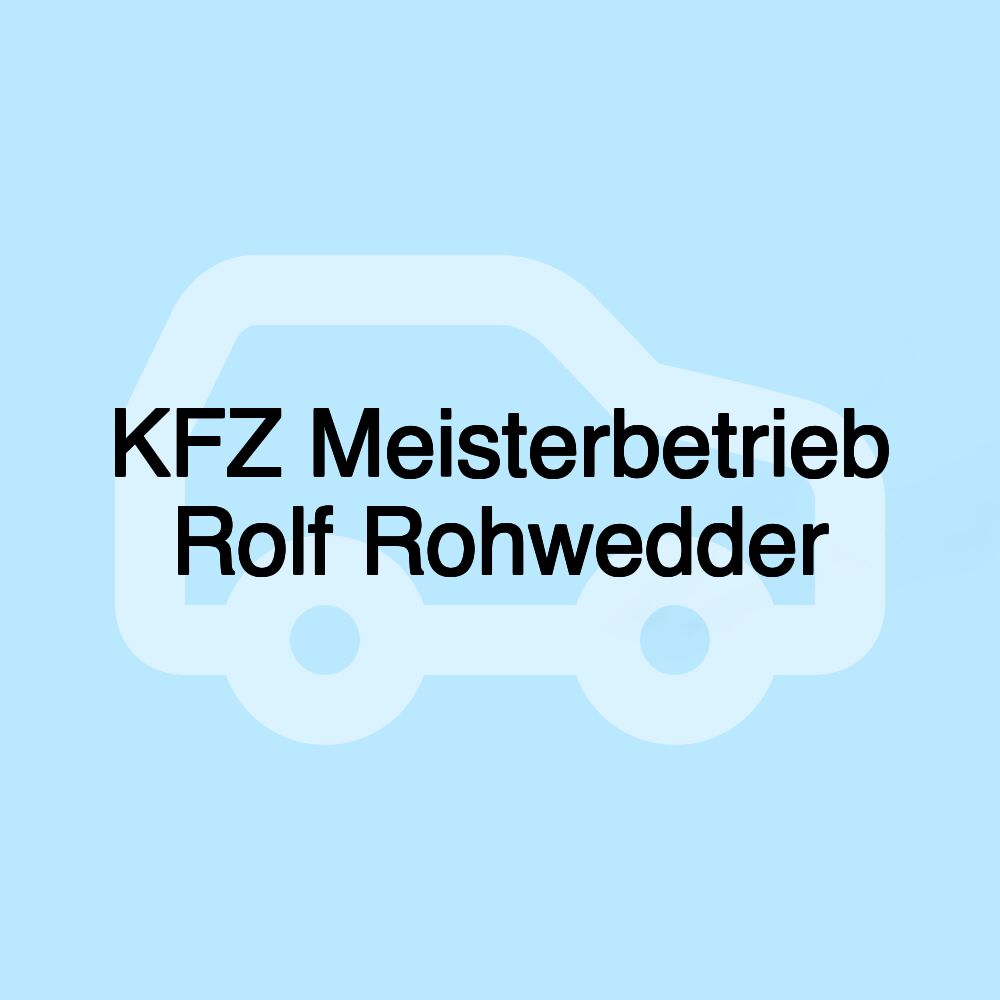 KFZ Meisterbetrieb Rolf Rohwedder