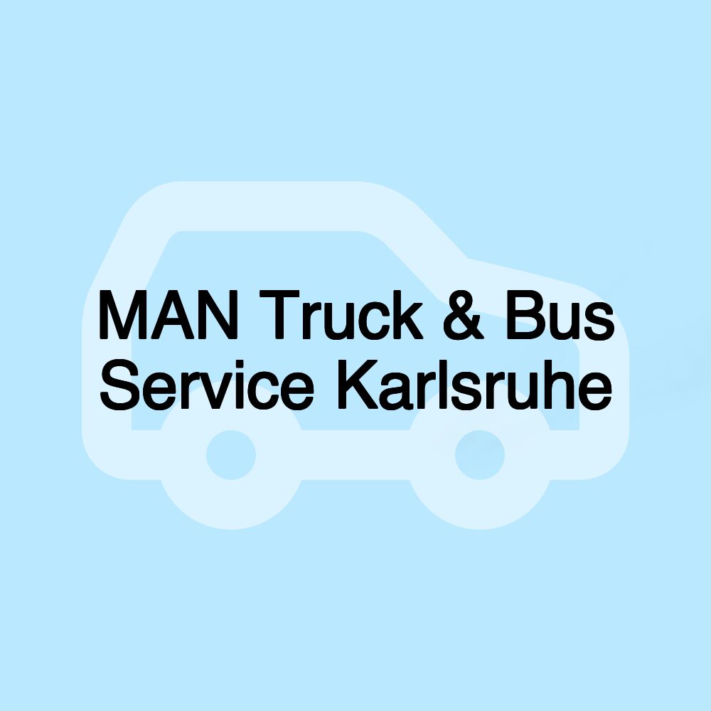 MAN Truck & Bus Service Karlsruhe