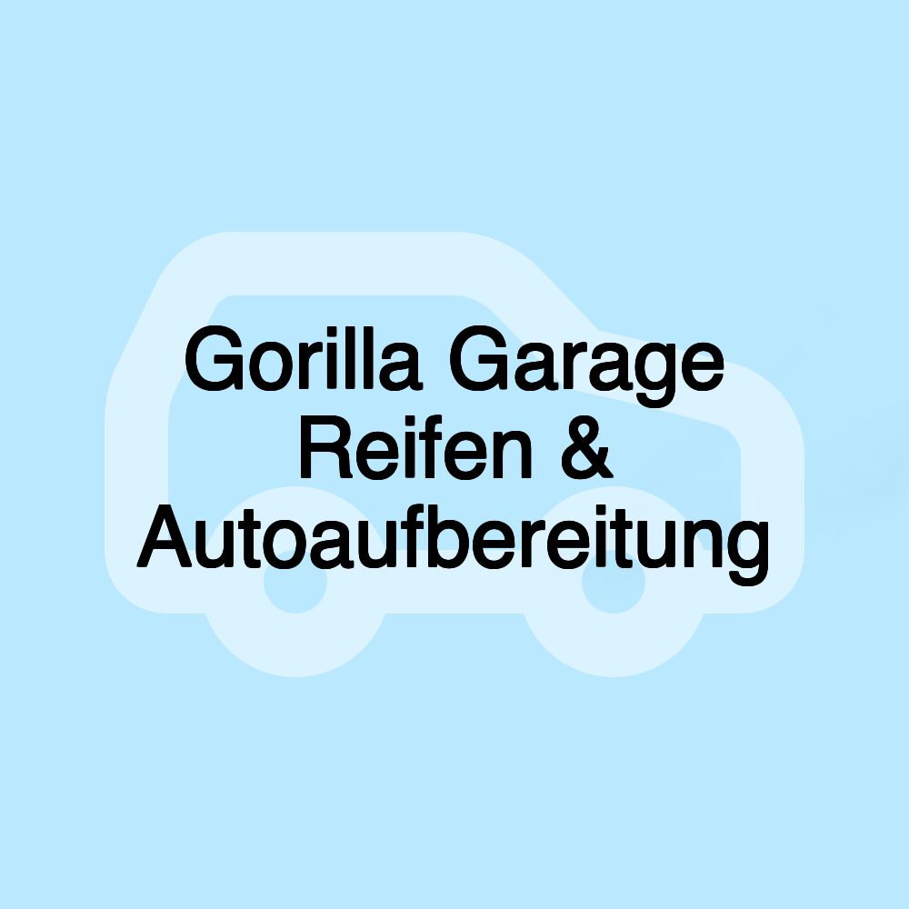 Gorilla Garage Reifen & Autoaufbereitung