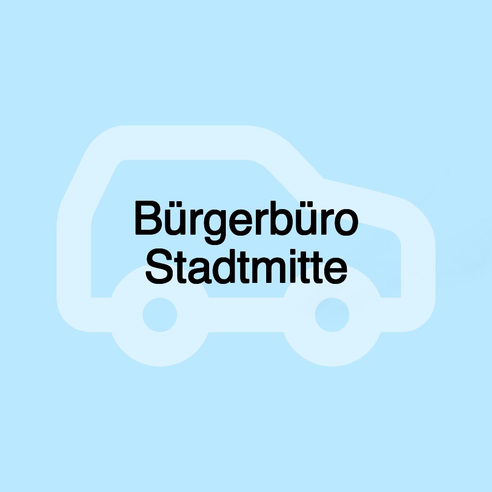 Bürgerbüro Stadtmitte