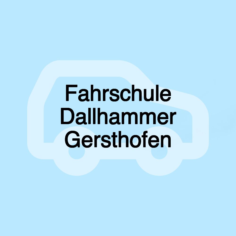 Fahrschule Dallhammer Gersthofen