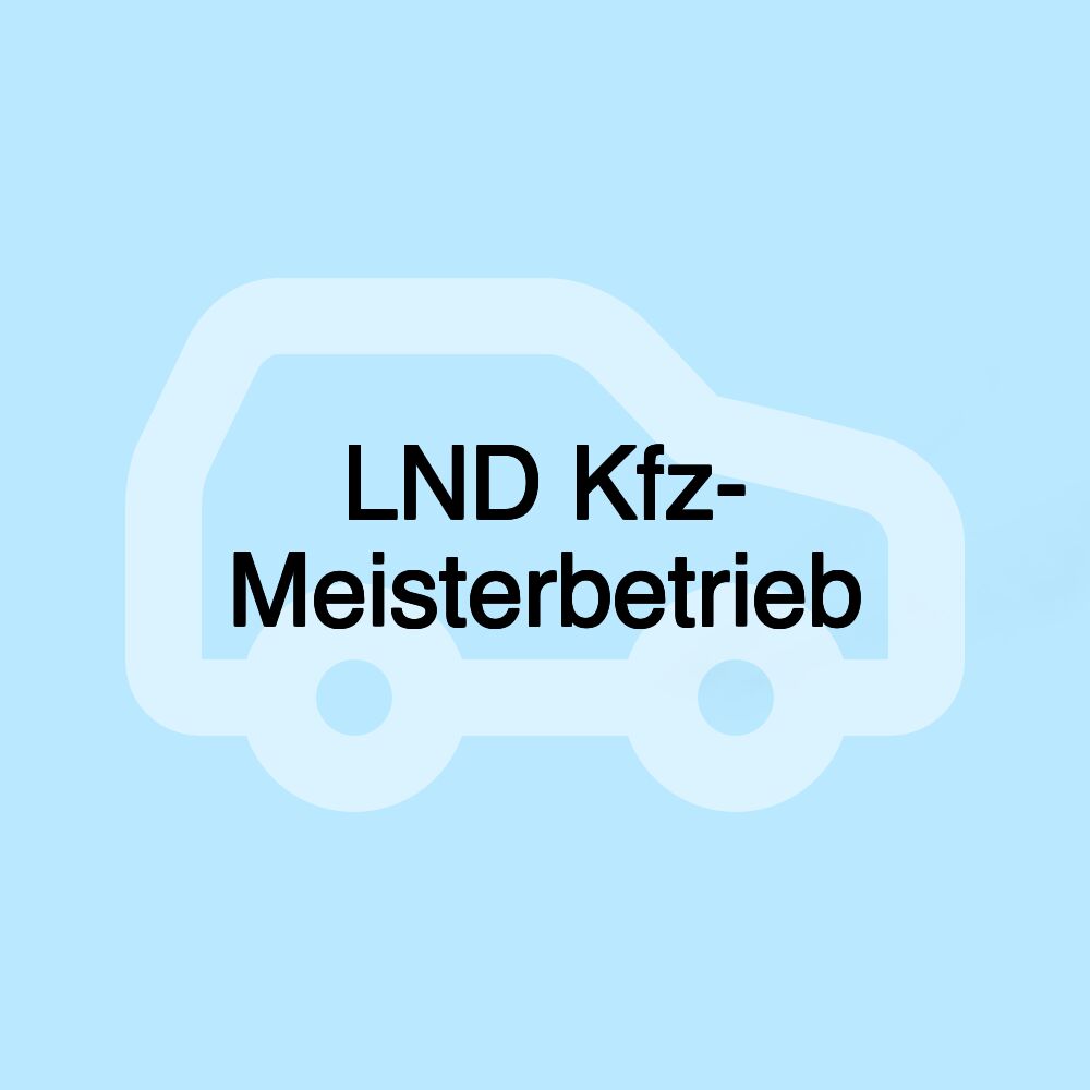 LND Kfz- Meisterbetrieb