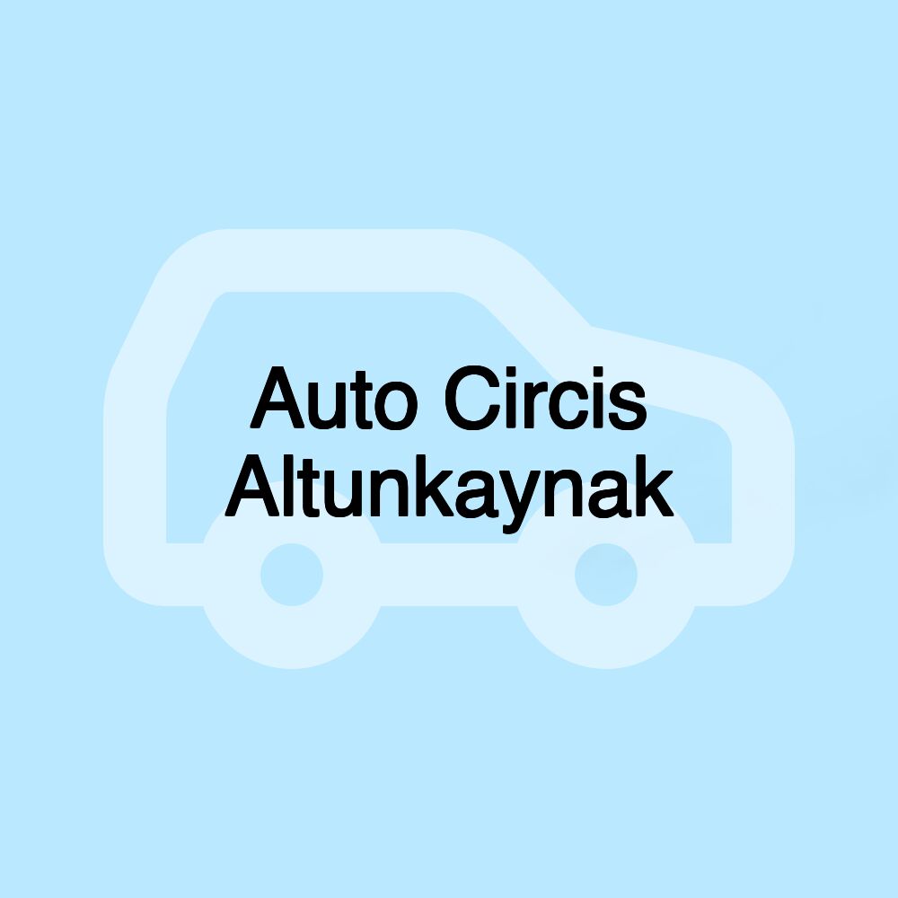 Auto Circis Altunkaynak