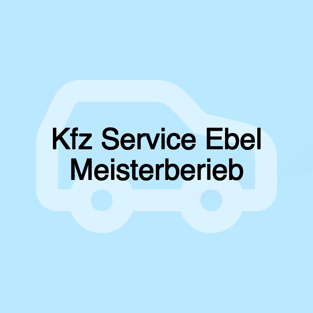 Kfz Service Ebel Meisterberieb