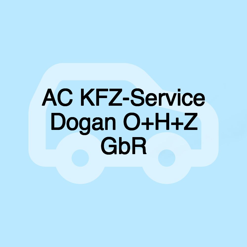 AC KFZ-Service Dogan O+H+Z GbR