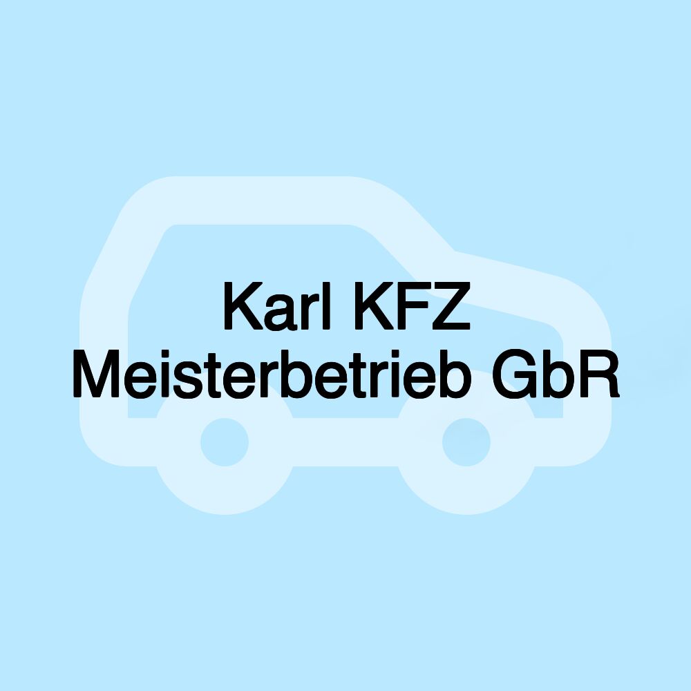 Karl KFZ Meisterbetrieb GbR