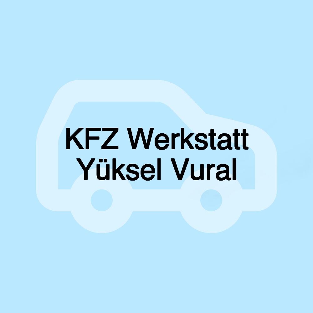 KFZ Werkstatt Yüksel Vural