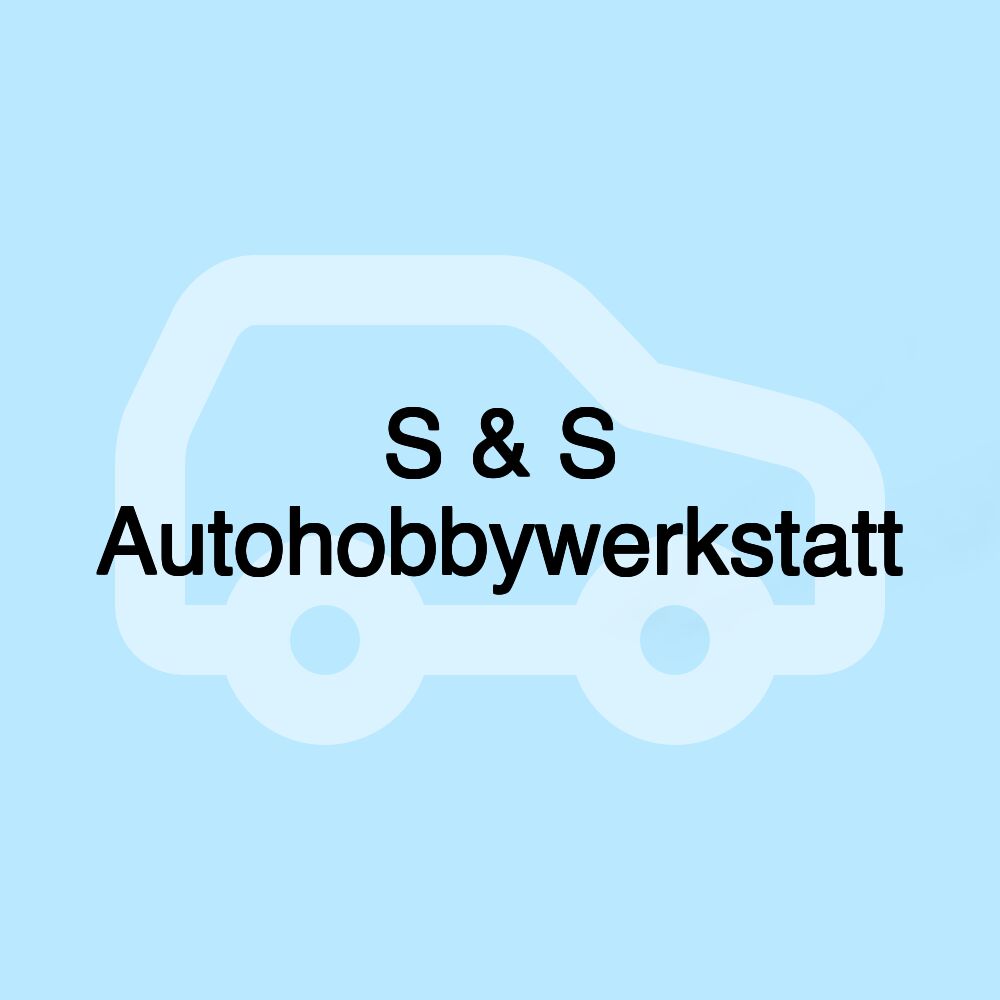 S & S Autohobbywerkstatt