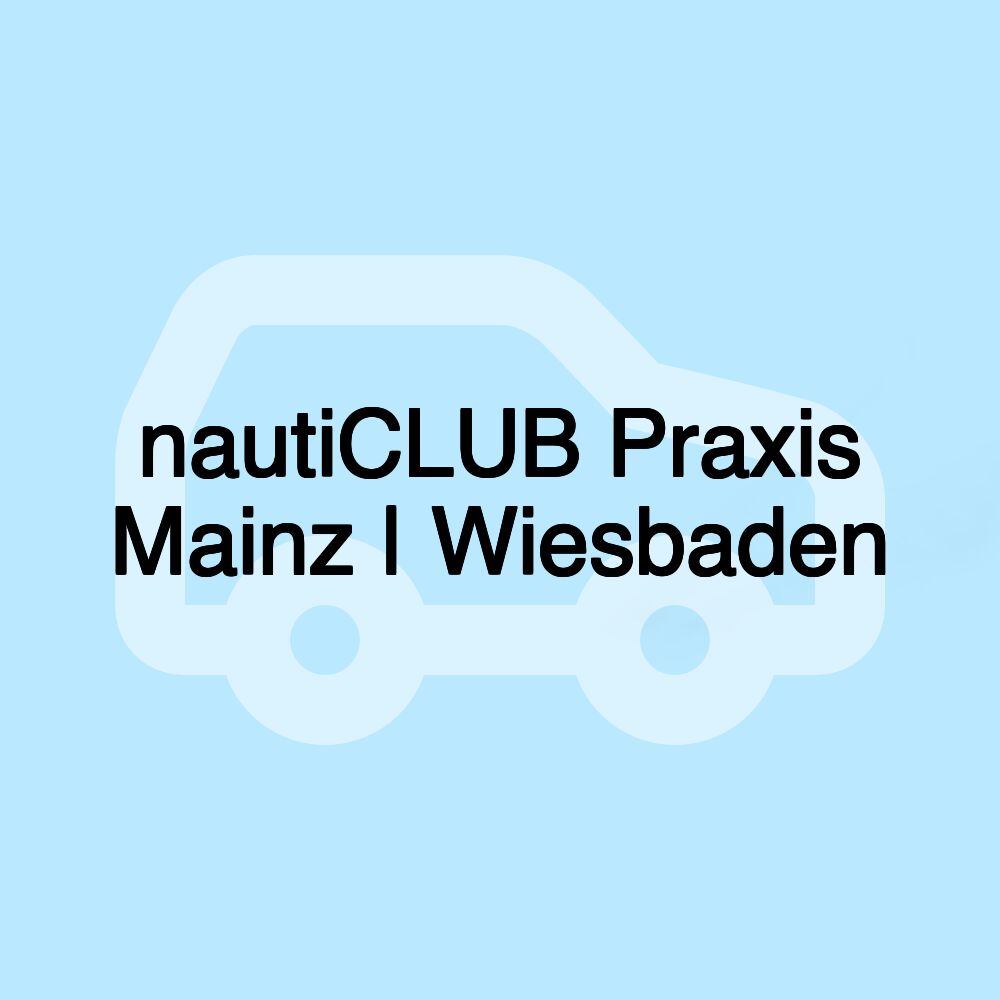 nautiCLUB Praxis Mainz | Wiesbaden