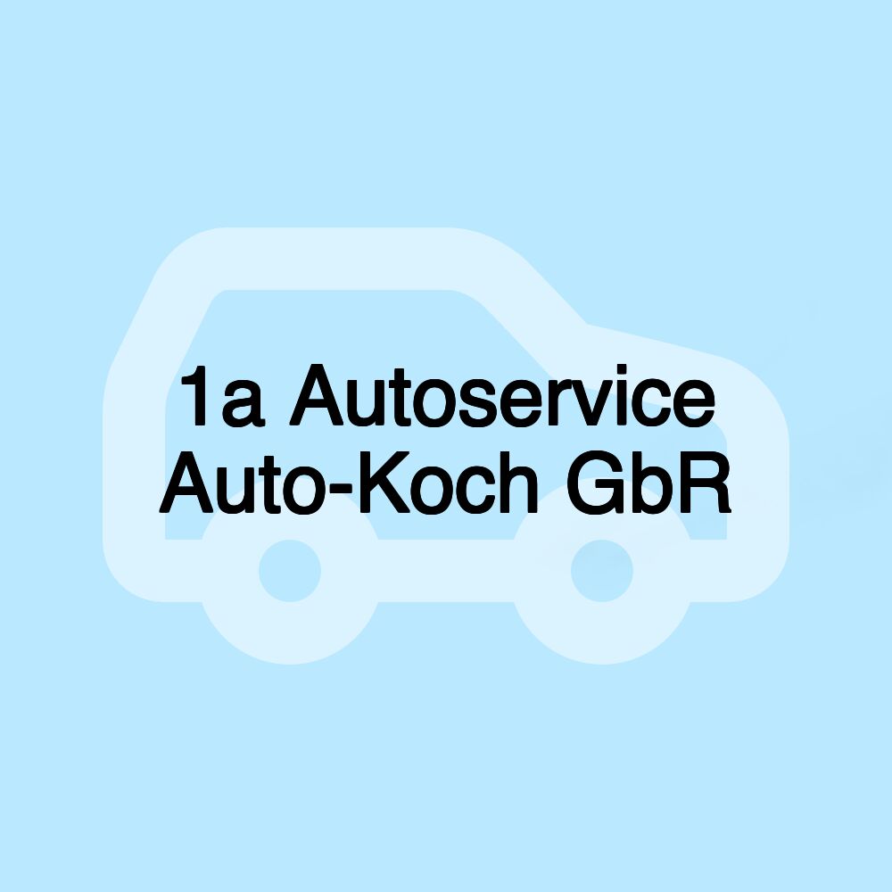 1a Autoservice Auto-Koch GbR