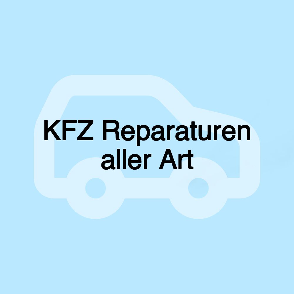 KFZ Reparaturen aller Art