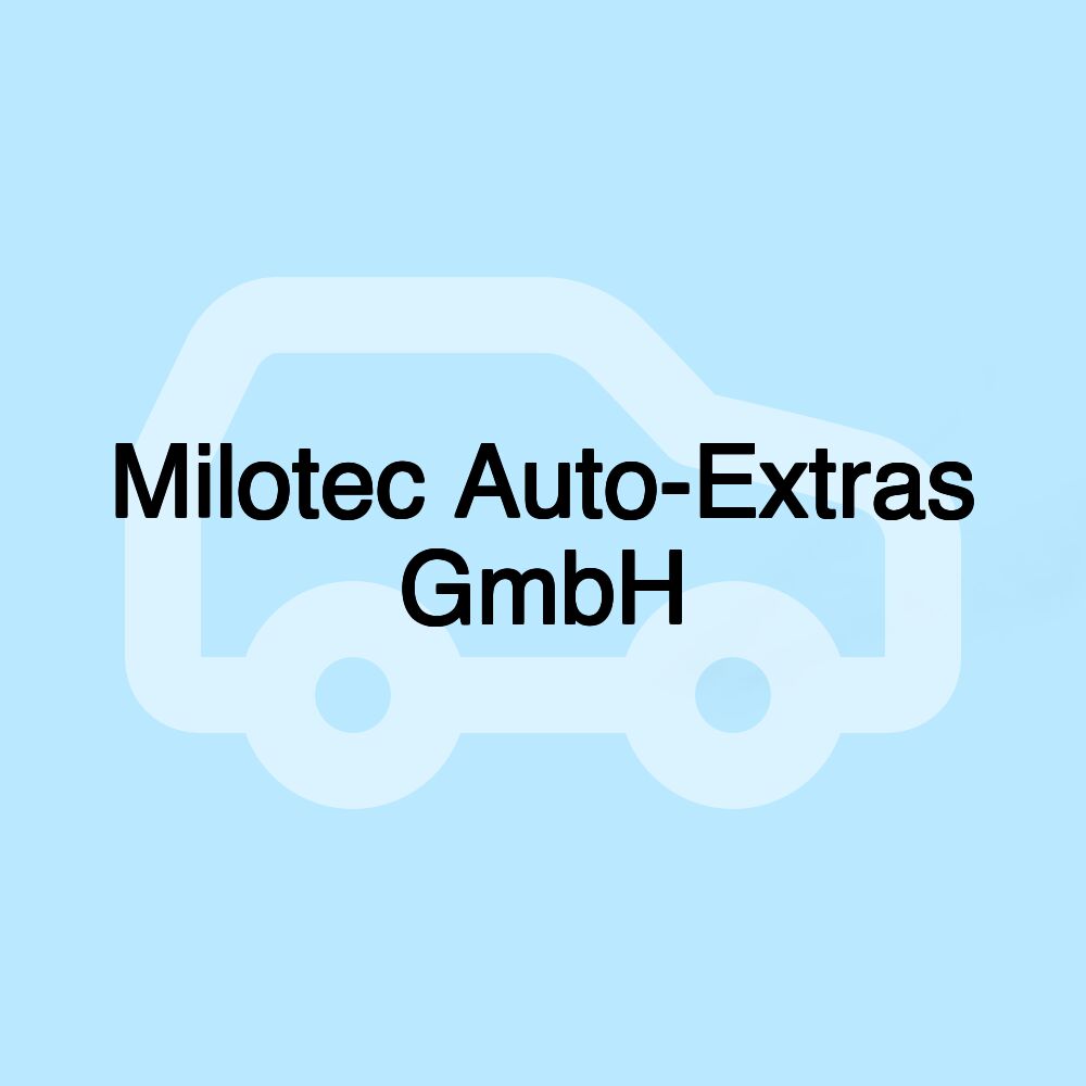 Milotec Auto-Extras GmbH