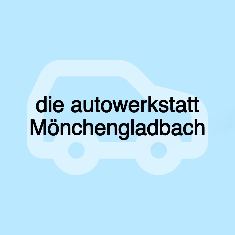 die autowerkstatt Mönchengladbach