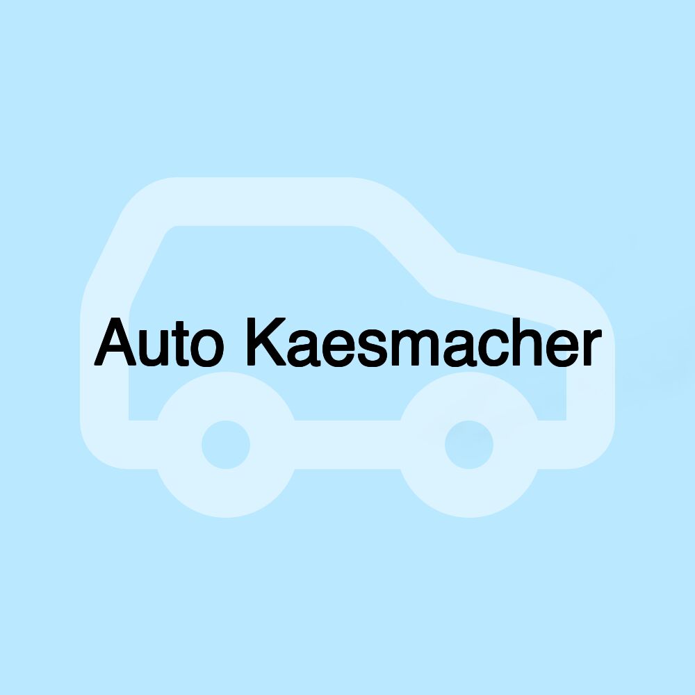 Auto Kaesmacher