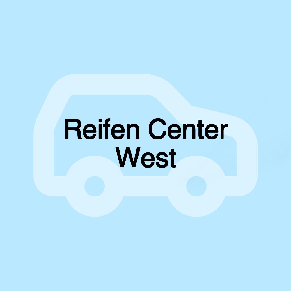 Reifen Center West