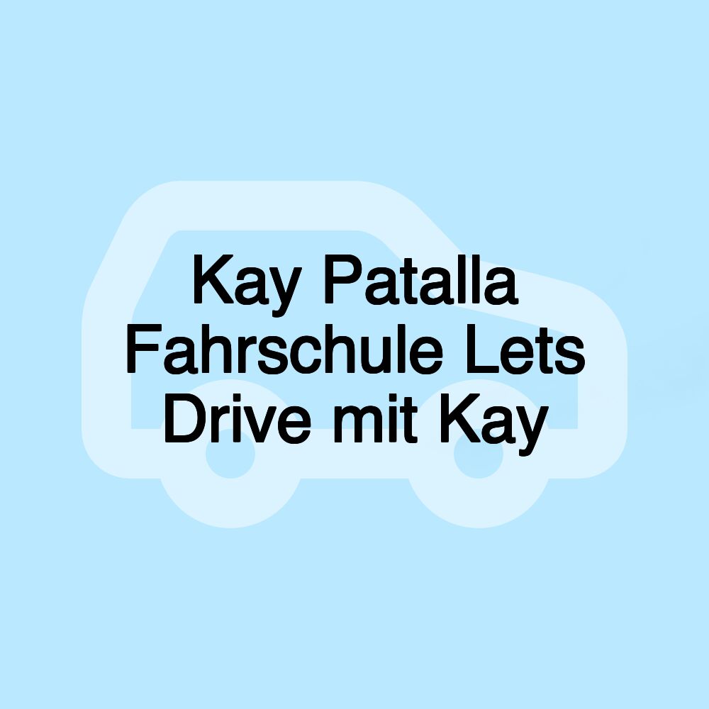 Kay Patalla Fahrschule Lets Drive mit Kay