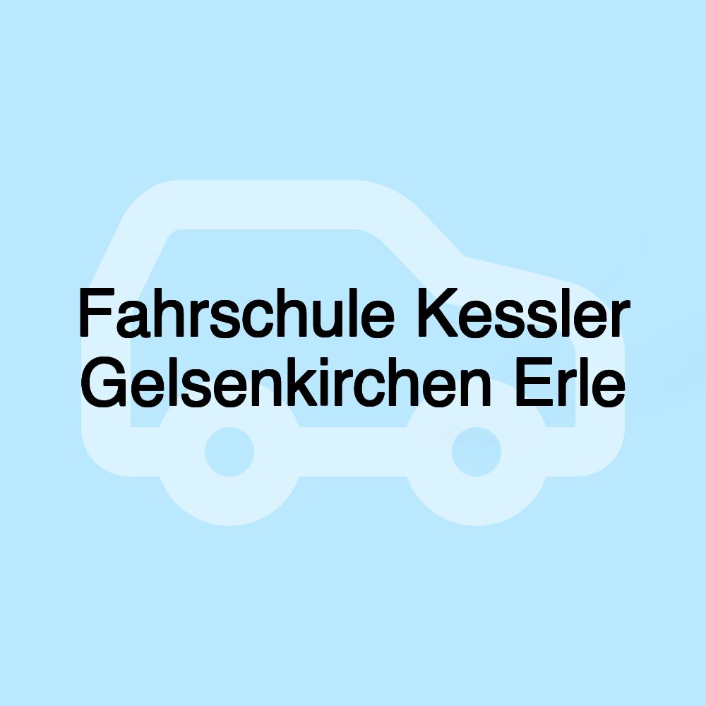 Fahrschule Kessler Gelsenkirchen Erle