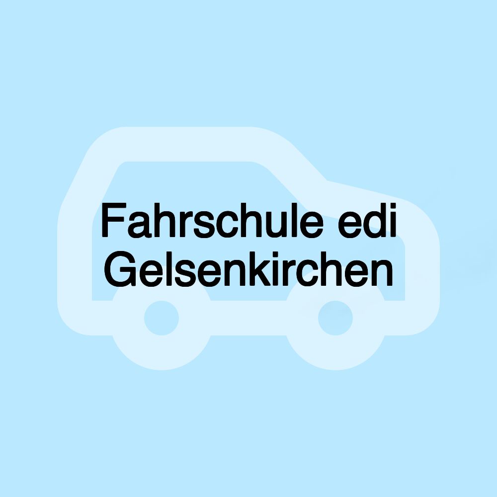 Fahrschule edi Gelsenkirchen