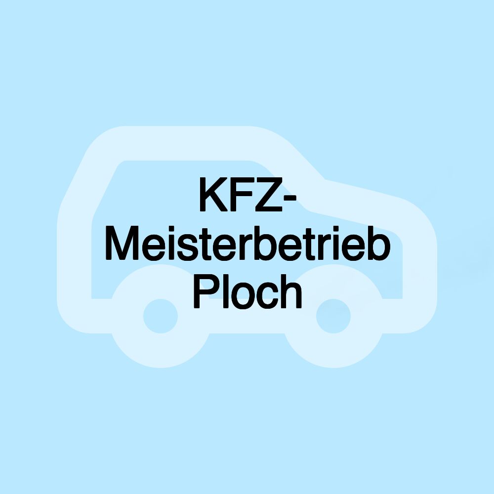 KFZ- Meisterbetrieb Ploch